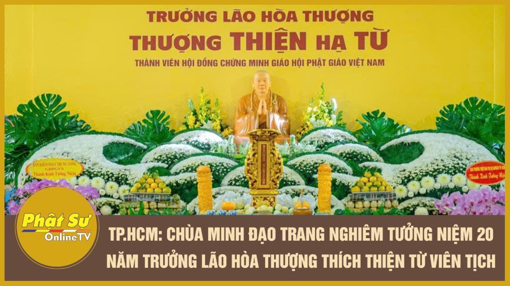 [Video] TP.HCM: Chùa Minh Đạo trang nghiêm tưởng niệm 20 năm Trưởng lão Hòa thượng Thích Thiện Từ viên tịch