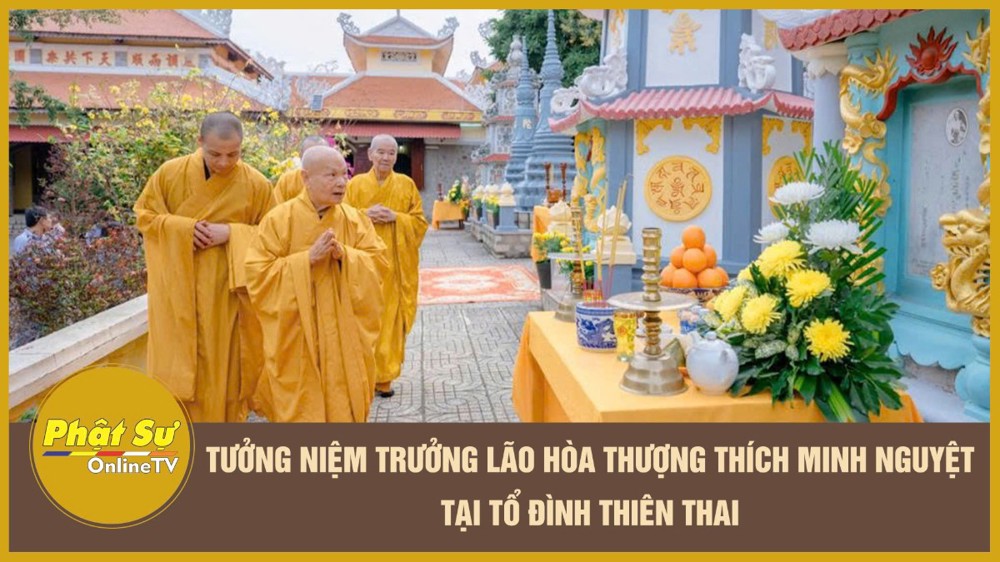 [Video] Tưởng niệm Trưởng lão Hòa thượng Thích Minh Nguyệt tại Tổ đình Thiên Thai