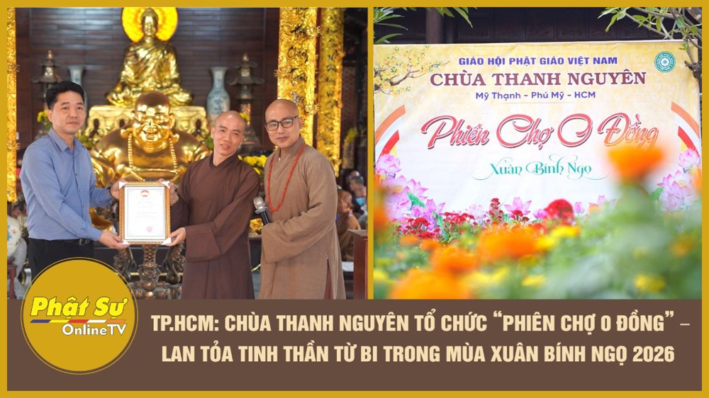 [Video] TP.HCM: Chùa Thanh Nguyên tổ chức “Phiên chợ 0 đồng” – Lan tỏa tinh thần từ bi trong mùa Xuân Bính Ngọ 2026