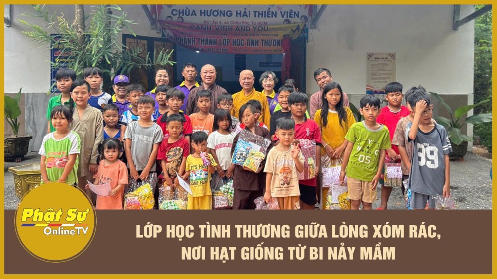 [Video] Lớp học tình thương giữa lòng xóm rác, nơi hạt giống từ bi nảy mầm