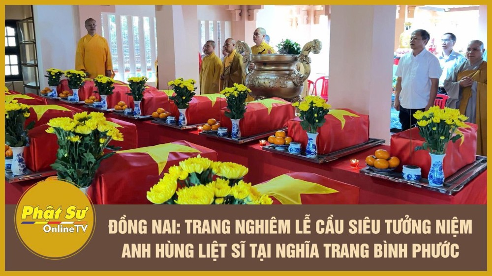 [Video] Đồng Nai: Trang nghiêm lễ cầu siêu tưởng niệm anh hùng liệt sĩ tại Nghĩa trang Bình Phước