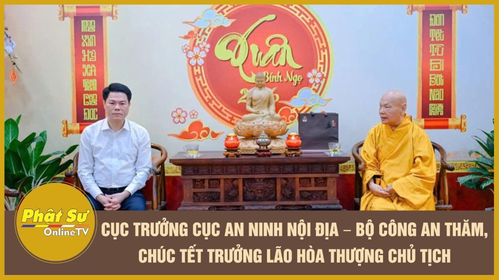 [Video] Cục trưởng Cục An ninh Nội địa – Bộ Công an thăm, chúc Tết Trưởng lão Hòa thượng Chủ tịch
