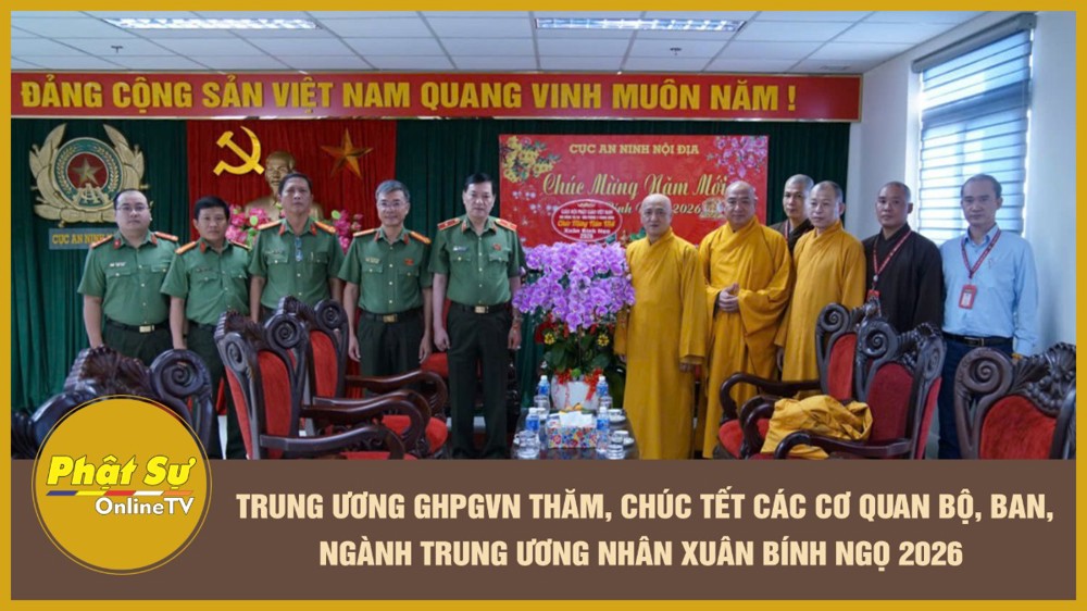 [Video] Trung ương GHPGVN thăm, chúc Tết các cơ quan bộ, ban, ngành Trung ương nhân Xuân Bính Ngọ 2026