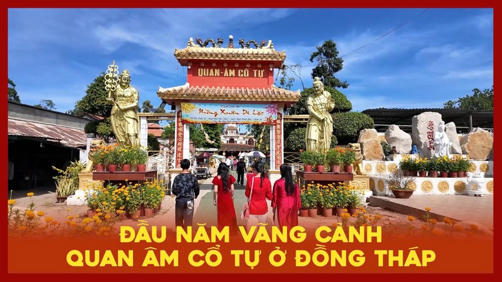 [Video] Đầu năm vãng cảnh ở Quan Âm Cổ tự ở Đồng Tháp