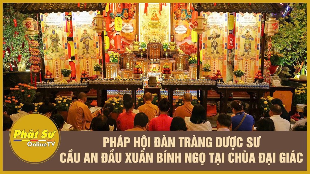 [Video] TP.HCM: Pháp hội Đàn tràng Dược Sư cầu an đầu xuân Bính Ngọ tại chùa Đại Giác