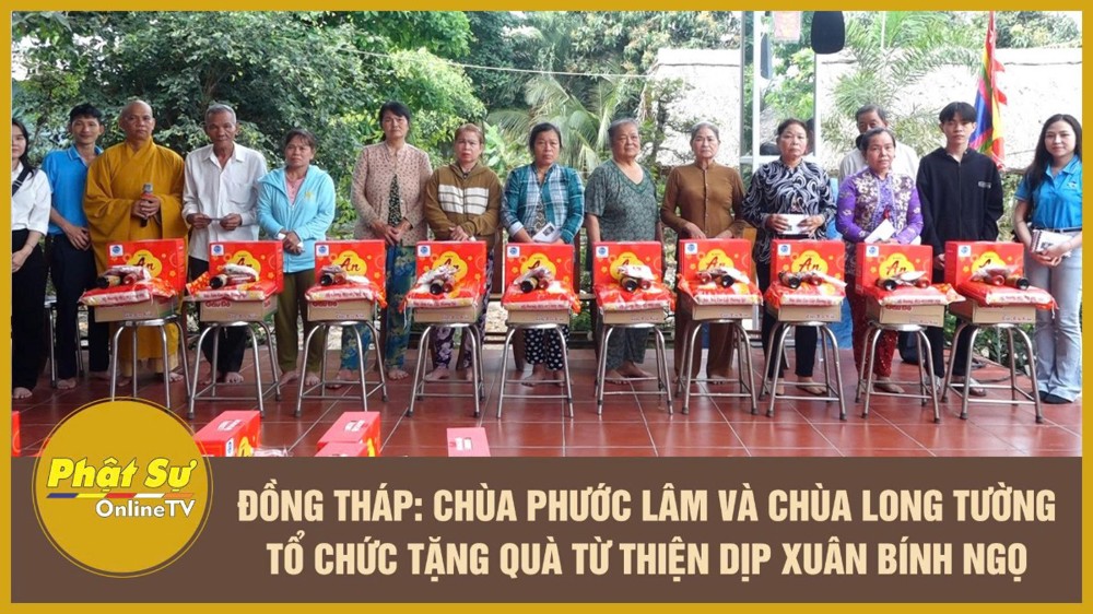[Video] Đồng Tháp: Chùa Phước Lâm và chùa Long Tường tổ chức tặng quà từ thiện dịp xuân Bính Ngọ