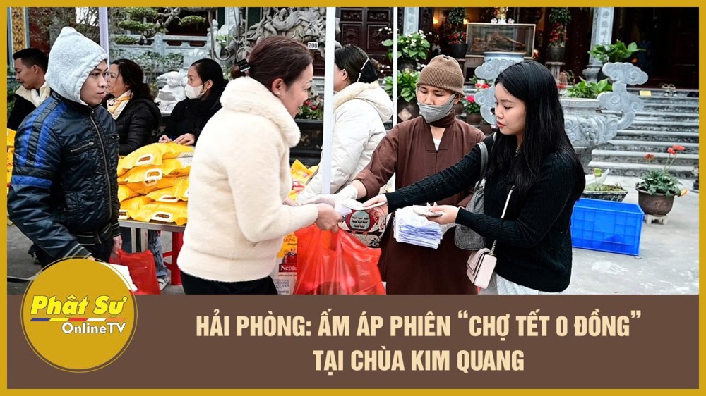 [Video] Hải Phòng: Ấm áp phiên “Chợ Tết 0 đồng” tại chùa Kim Quang