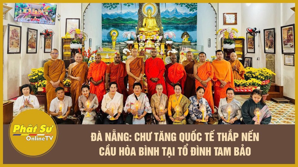 [Video] Đà Nẵng: Chư Tăng quốc tế thắp nến cầu hòa bình tại Tổ đình Tam Bảo