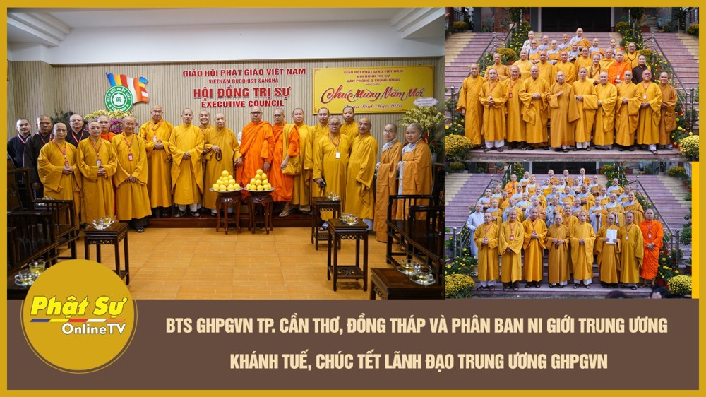 [Video] Ban Trị sự GHPGVN TP.Cần Thơ, Đồng Tháp và Phân ban Ni giới Trung ương khánh tuế, chúc Tết lãnh đạo Trung ương GHPGVN