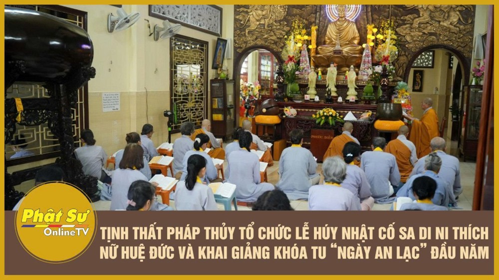 [Video] TP.HCM: Tịnh thất Pháp Thủy tổ chức Lễ húy nhật cố Sa di Ni Thích Nữ Huệ Đức và khai giảng khóa tu “Ngày an lạc” đầu năm