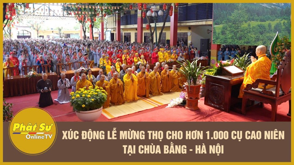 [Video] Xúc động lễ mừng thọ cho hơn 1.000 cụ cao niên tại chùa Bằng - Hà Nội