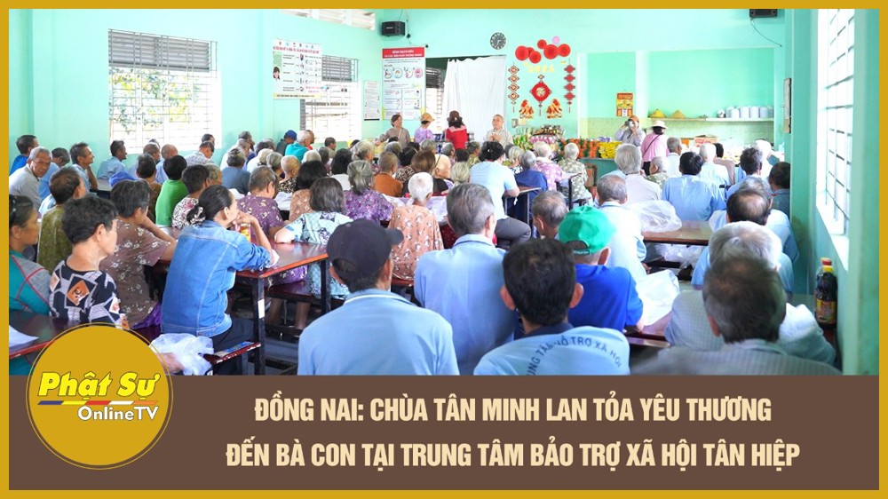 [Video] Đồng Nai: Chùa Tân Minh lan tỏa yêu thương đến bà con tại Trung tâm Bảo trợ xã hội Tân Hiệp