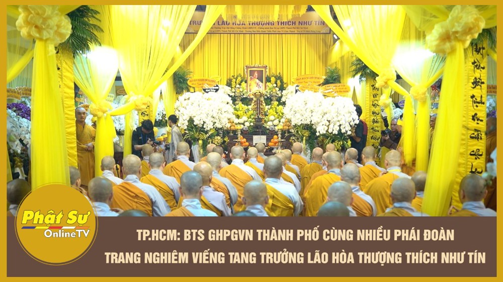 [Video] TP.HCM: BTS GHPGVN thành phố cùng nhiều phái đoàn trang nghiêm viếng tang Trưởng lão Hòa thượng Thích Như Tín