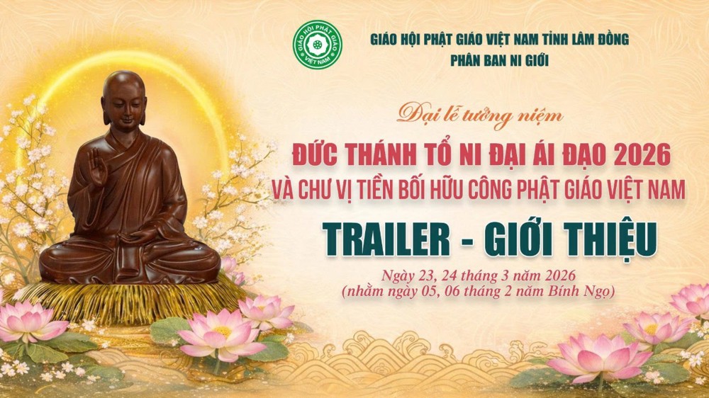 [Trailer] Đại lễ tưởng niệm Đức Thánh Tổ Ni Đại Ái Đạo 2026 và chư vị tiền bối hữu công Phật giáo Việt Nam