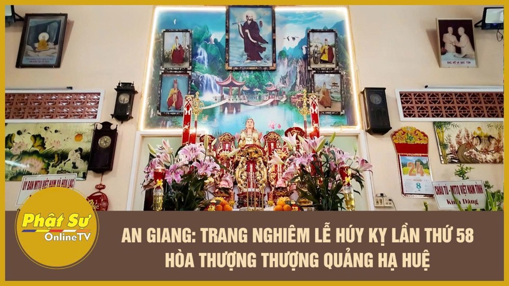 [Video] An Giang: Trang nghiêm lễ húy kỵ lần thứ 58 Hòa thượng Thượng Quảng Hạ Huệ