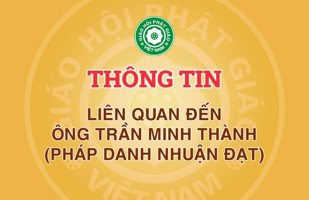 Thông tin của Trung ương Giáo hội liên quan đến ông Trần Minh Thành (pháp danh Nhuận Đạt)