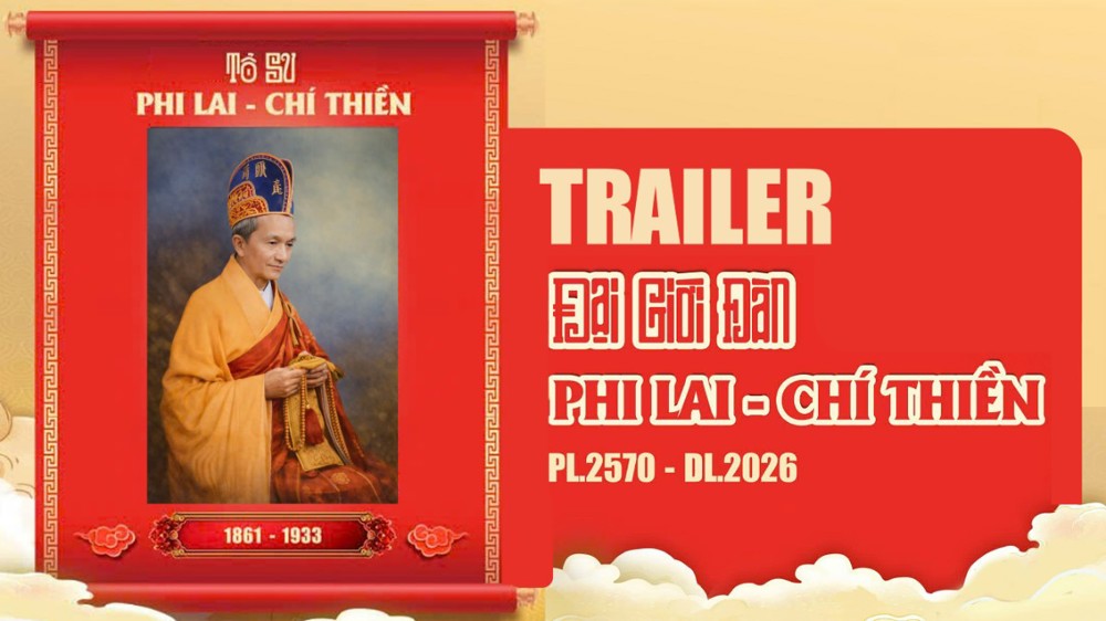 Trailer: Đại Giới đàn Phi Lai – Chí Thiền (PL.2570 - DL.2026)