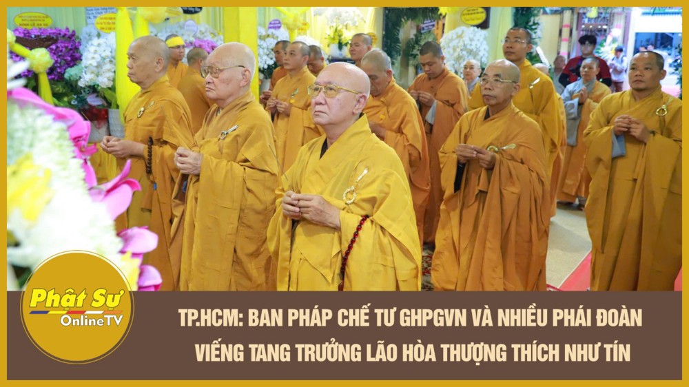 [Video] TP.HCM: Ban Pháp chế T.Ư GHPGVN và nhiều phái đoàn viếng tang Trưởng lão Hòa thượng Thích Như Tín