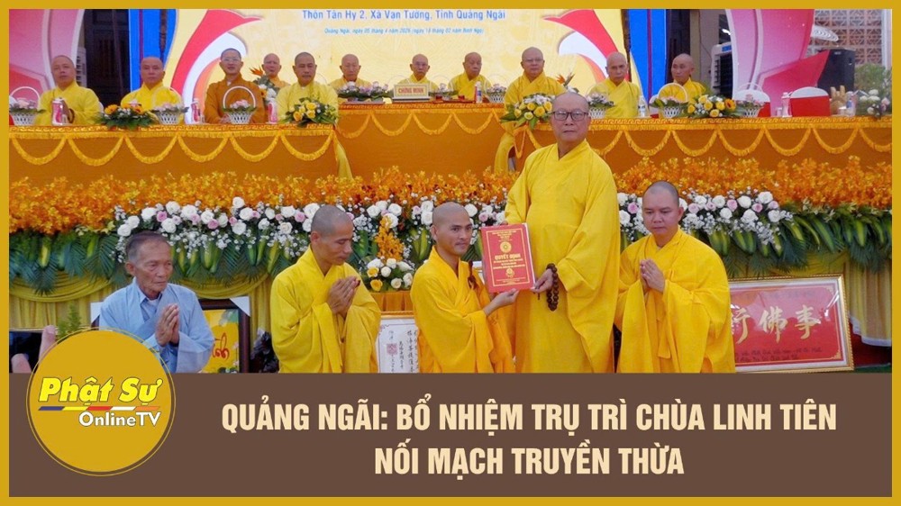 [Video] Quảng Ngãi: Bổ nhiệm trụ trì chùa Linh Tiên - Nối mạch truyền thừa