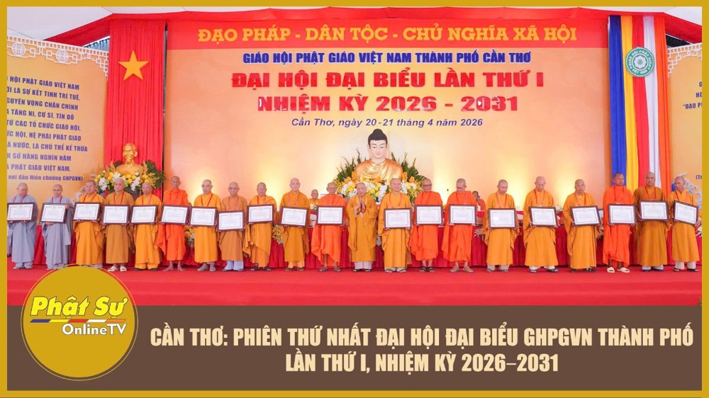 [Video] Cần Thơ: Phiên thứ nhất Đại hội đại biểu GHPGVN thành phố lần thứ I, nhiệm kỳ 2026–2031