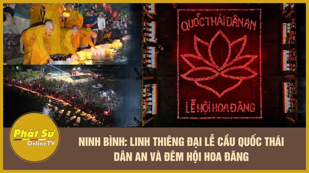 [Video] Ninh Bình: Linh thiêng Đại lễ cầu Quốc thái dân an và Đêm hội hoa đăng