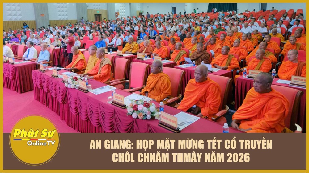 [Video] An Giang: Họp mặt mừng Tết cổ truyền Chôl Chnăm Thmây năm 2026