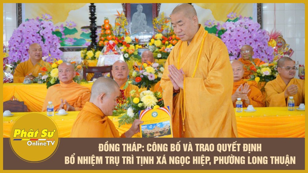 [Video] Đồng Tháp: Công bố và trao quyết định bổ nhiệm trụ trì tịnh xá Ngọc Hiệp, phường Long Thuận