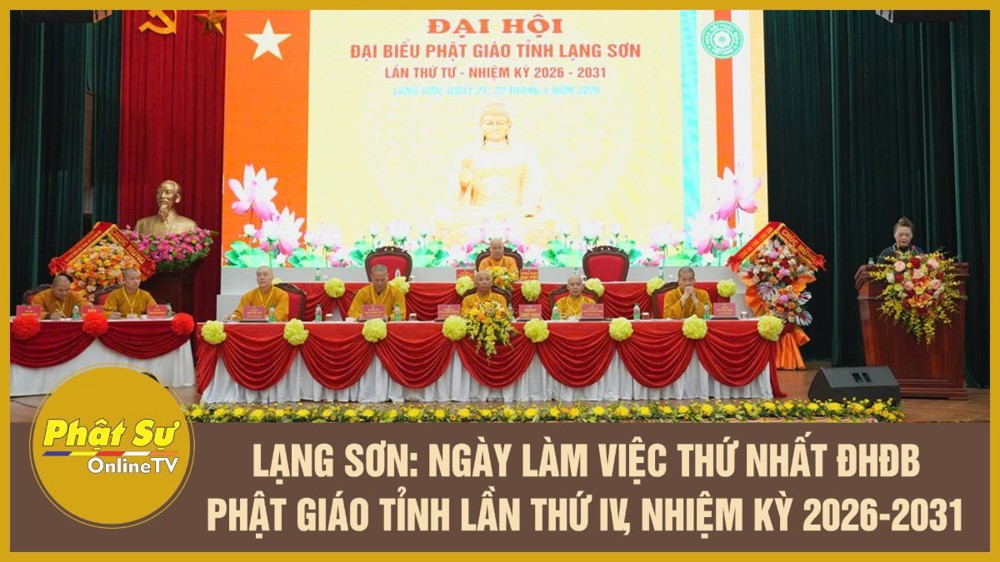 [Video] Lạng Sơn: Ngày làm việc thứ nhất Đại hội Đại biểu Phật giáo tỉnh lần thứ tư, nhiệm kỳ 2026 – 2031
