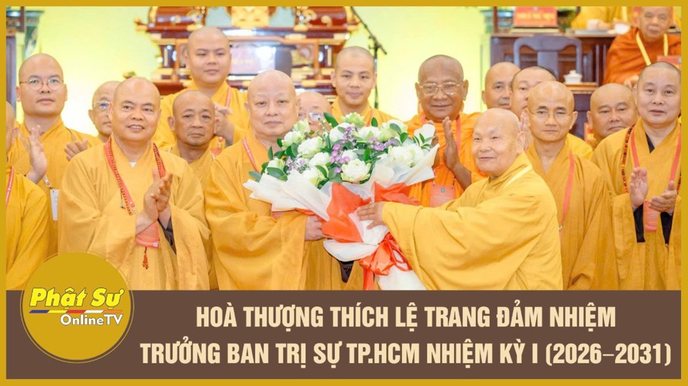 [Video] Hoà thượng Thích Lệ Trang đảm nhiệm Trưởng Ban Trị sự TP.HCM nhiệm kỳ I (2026–2031)