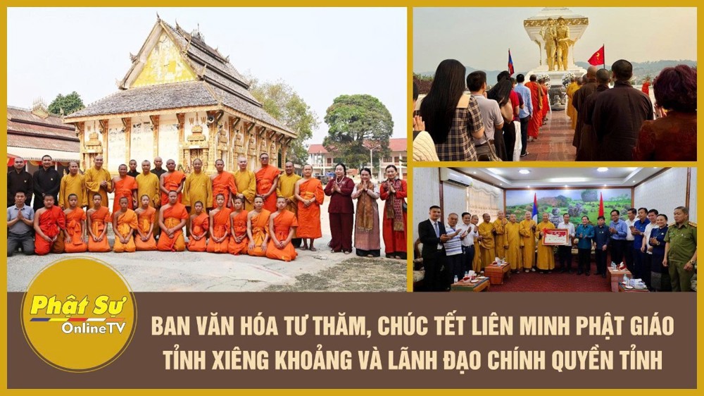 [Video] Ban Văn hóa Trung ương thăm, chúc tết Liên minh Phật giáo tỉnh Xiêng Khoảng và lãnh đạo chính quyền tỉnh