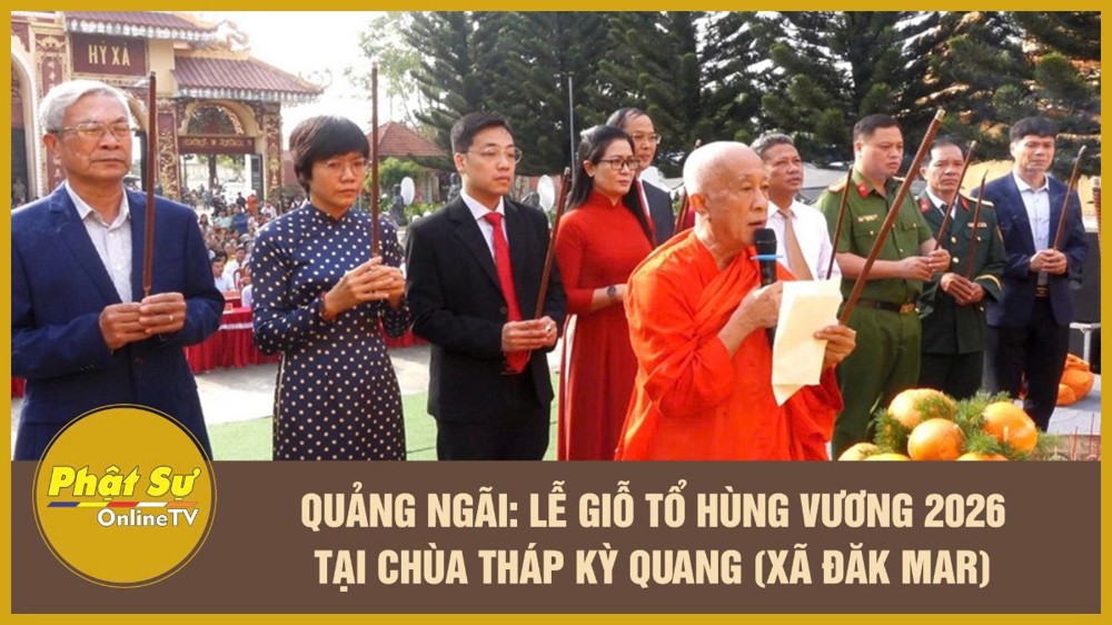 [Video] Quảng Ngãi: Lễ giỗ Tổ Hùng Vương 2026 tại chùa Tháp Kỳ Quang (xã Đăk Mar)