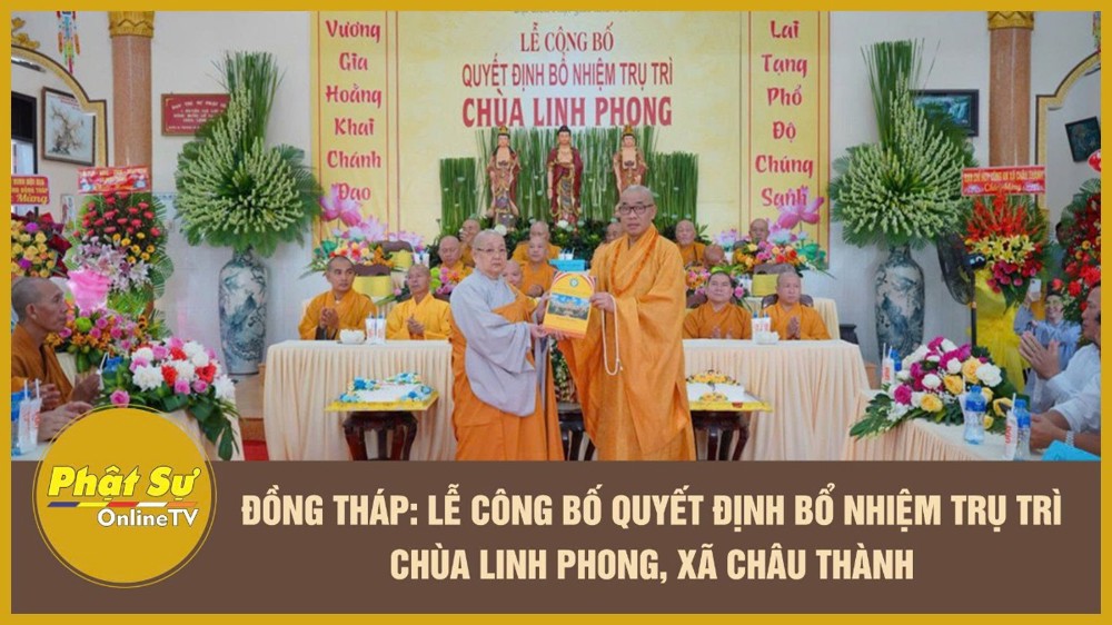 [Video] Đồng Tháp: Lễ công bố quyết định bổ nhiệm trụ trì chùa Linh Phong, xã Châu Thành