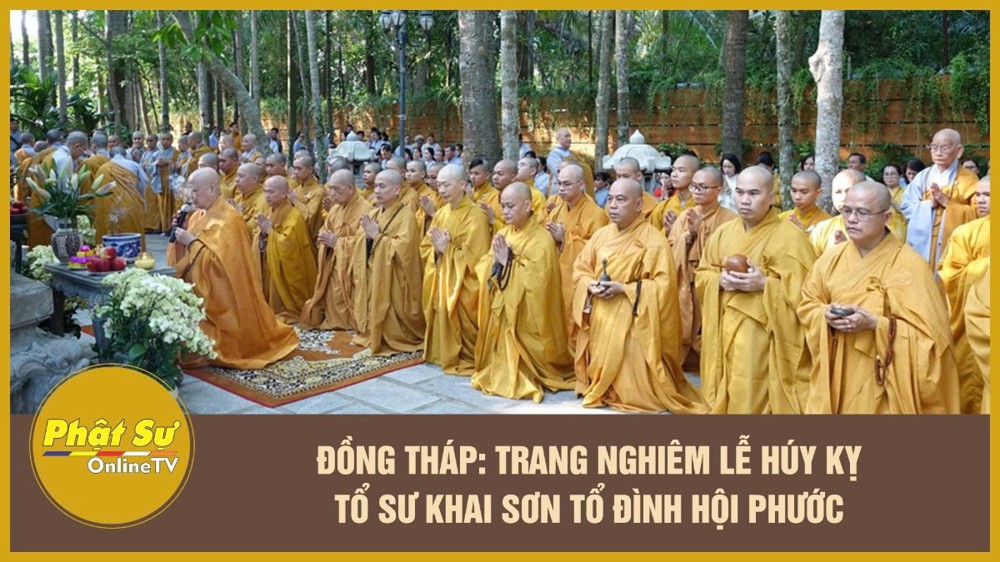 [Video] Đồng Tháp: Trang nghiêm lễ húy kỵ Tổ sư khai sơn Tổ đình Hội Phước