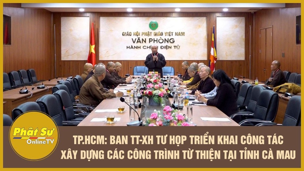 [Video] TP.HCM: Ban TT-XH Trung ương họp triển khai công tác xây dựng các công trình từ thiện tại tỉnh Cà Mau
