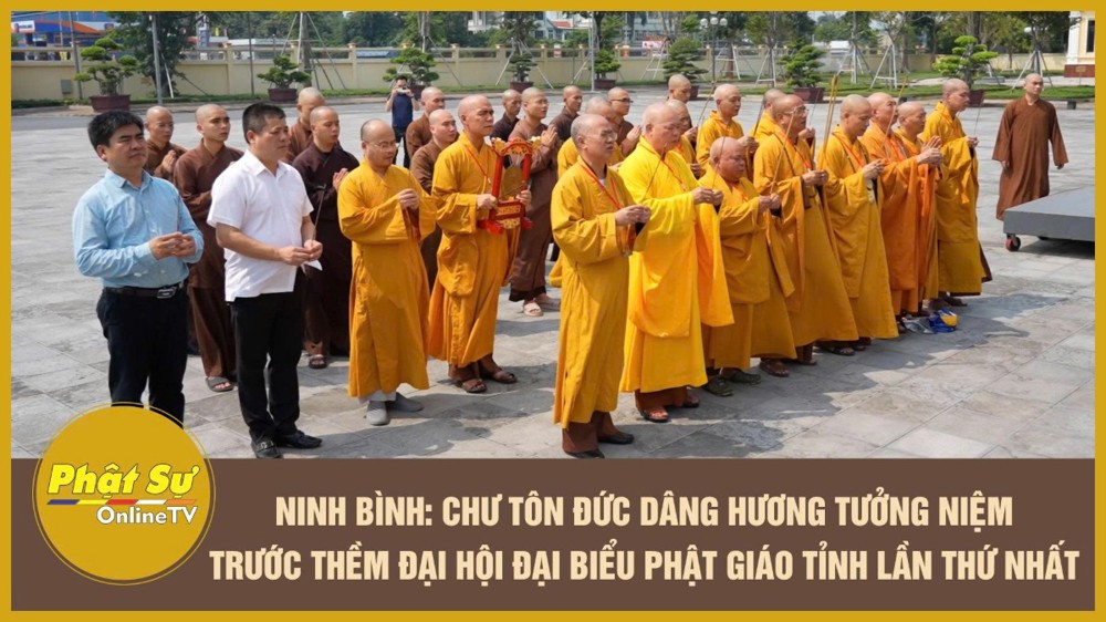 [Video] Ninh Bình: Chư Tôn đức dâng hương tưởng niệm trước thềm Đại hội Đại biểu Phật giáo tỉnh lần thứ nhất