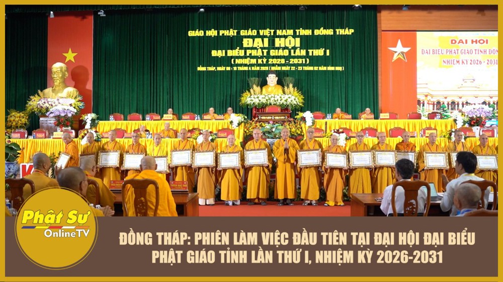 [Video] Đồng Tháp: Phiên làm việc đầu tiên tại Đại hội đại biểu Phật giáo tỉnh lần thứ I, nhiệm kỳ 2026-2031