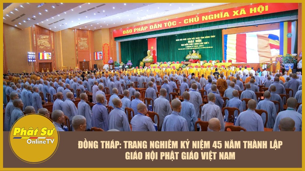 [Video] Đồng Tháp: Trang nghiêm Kỷ niệm 45 năm thành lập Giáo hội Phật giáo Việt Nam