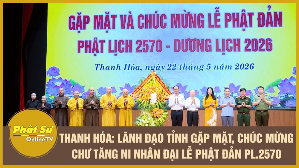 [Video] Thanh Hóa: Lãnh đạo tỉnh gặp mặt, chúc mừng chư Tăng Ni nhân Đại lễ Phật đản PL.2570