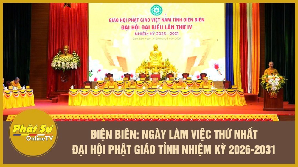 [Video] Điện Biên: Ngày làm việc thứ nhất Đại hội Phật giáo tỉnh nhiệm kỳ 2026-2031