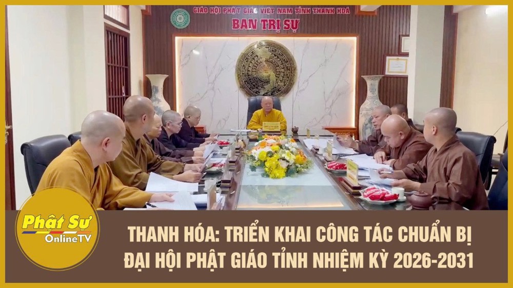 [Video] Thanh Hóa: Triển khai công tác chuẩn bị Đại hội Phật giáo tỉnh nhiệm kỳ 2026-2031