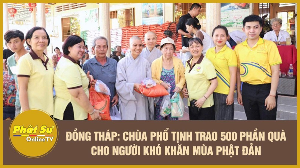 [Video] Đồng Tháp: Chùa Phổ Tịnh trao 500 phần quà cho người khó khăn mùa Phật đản