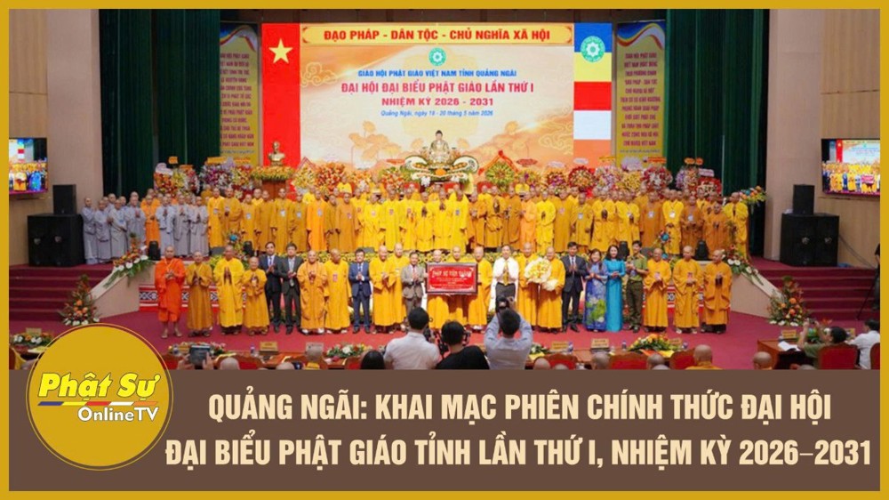 [Video] Quảng Ngãi: Khai mạc phiên chính thức Đại hội Đại biểu Phật giáo tỉnh lần thứ I, nhiệm kỳ 2026–2031