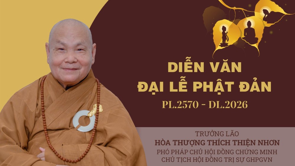 Diễn văn Phật đản PL.2570 - DL.2026 của Trưởng lão Hoà thượng Chủ tịch Hội đồng Trị sự GHPGVN