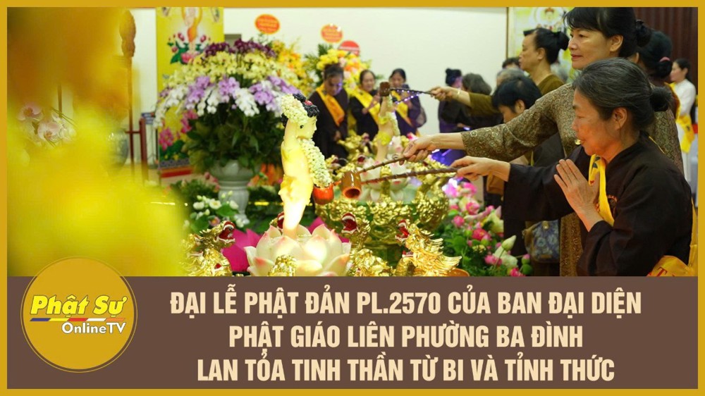 [Video] Đại lễ Phật đản PL.2570 của Ban đại diện Phật giáo liên phường Ba Đình lan tỏa tinh thần từ bi và tỉnh thức