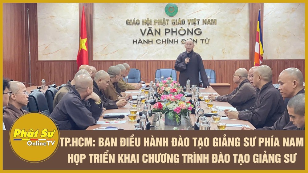 [Video] TP.HCM: Ban Điều hành Đào tạo Giảng sư phía Nam họp triển khai chương trình đào tạo giảng sư