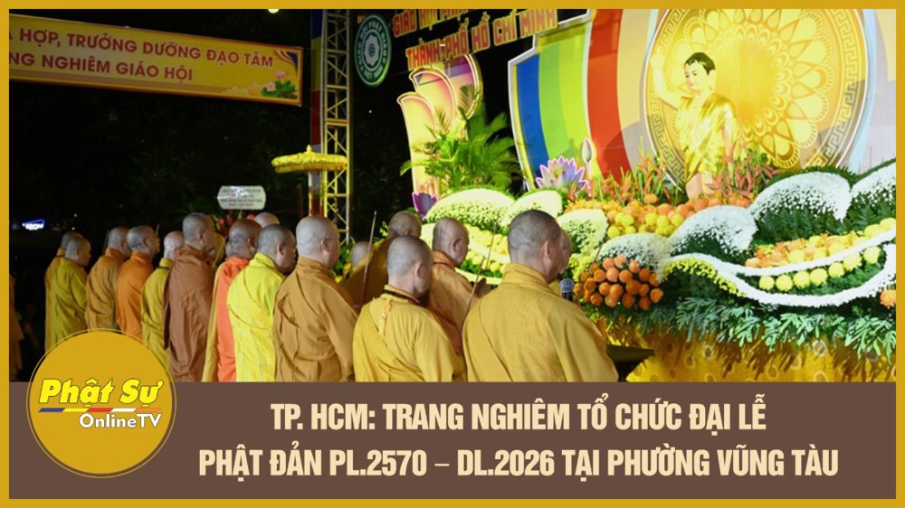 [Video] TP.HCM: Trang nghiêm tổ chức Đại lễ Phật đản PL.2570 – DL.2026 tại phường Vũng Tàu