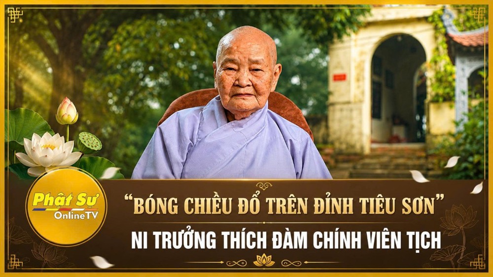 [Video] "Bóng chiều đổ trên đỉnh Tiêu Sơn" - Ni trưởng Thích Nữ Đàm Chính viên tịch