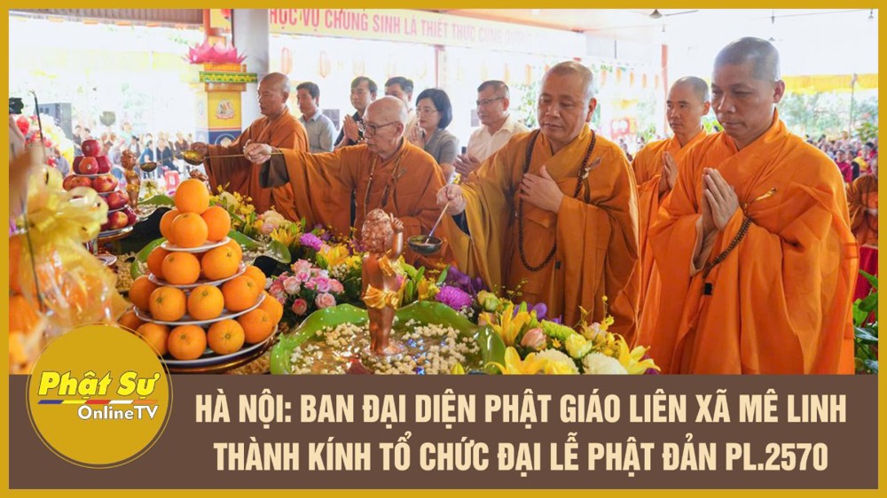 [Video] Hà Nội: Ban đại diện Phật giáo liên xã Mê Linh thành kính tổ chức Đại lễ Phật đản PL.2570