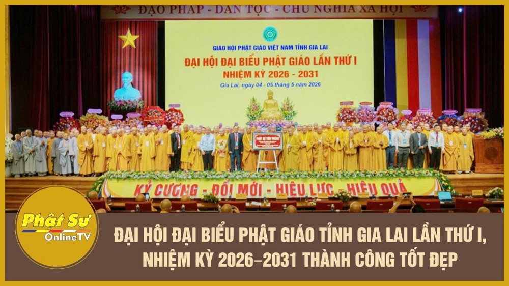[Video] Đại hội Đại biểu Phật giáo tỉnh Gia Lai lần thứ I, nhiệm kỳ 2026–2031 thành công tốt đẹp