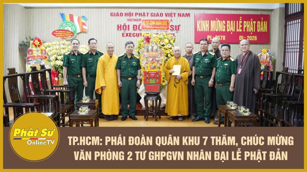 [Video] TP.HCM: Phái đoàn Quân khu 7 thăm, chúc mừng Văn phòng 2 Trung ương GHPGVN nhân Đại lễ Phật đản